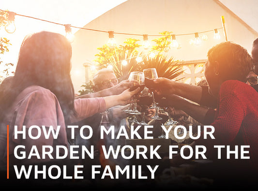 How to Make Your Garden Work for the Whole Family