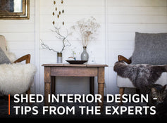 Shed interior design - tips from the experts