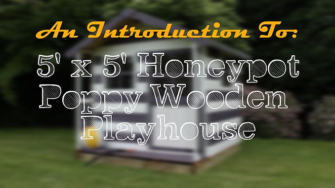 Take a Tour of the 5' x 5' Waltons Honeypot Poppy Playhouse