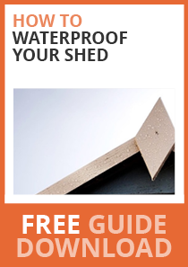 how to waterproof your shed - free downloadable guide
