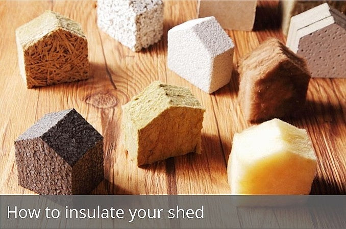 How to insulate your shed