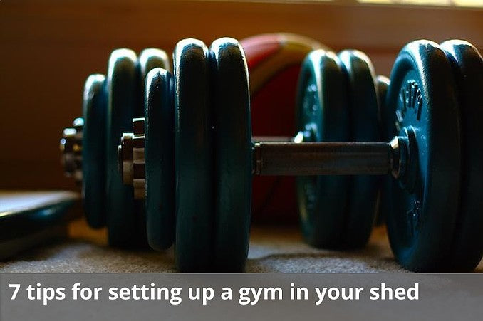 7 tips for setting up a gym in your shed