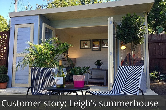 Customer story: Leigh's summerhouse