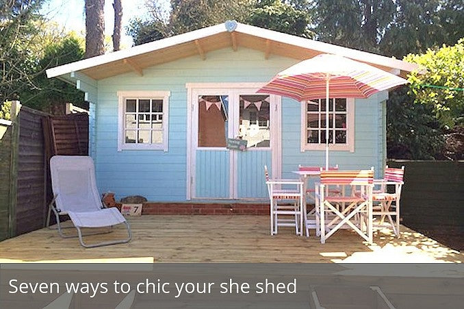Seven ways to chic your she shed