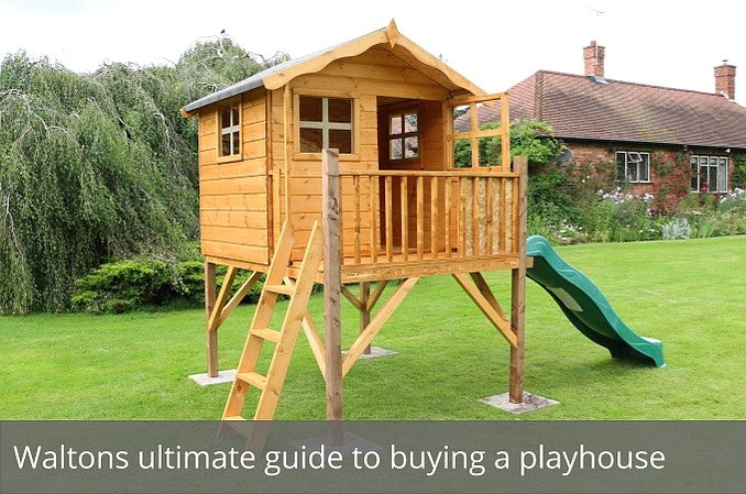 Waltons ultimate guide to buying a playhouse
