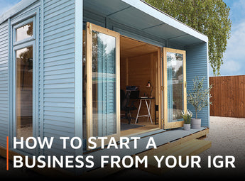 How to start a business from your Insulated Garden Room