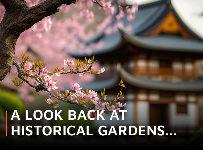 A Look Back at Historical Gardens....