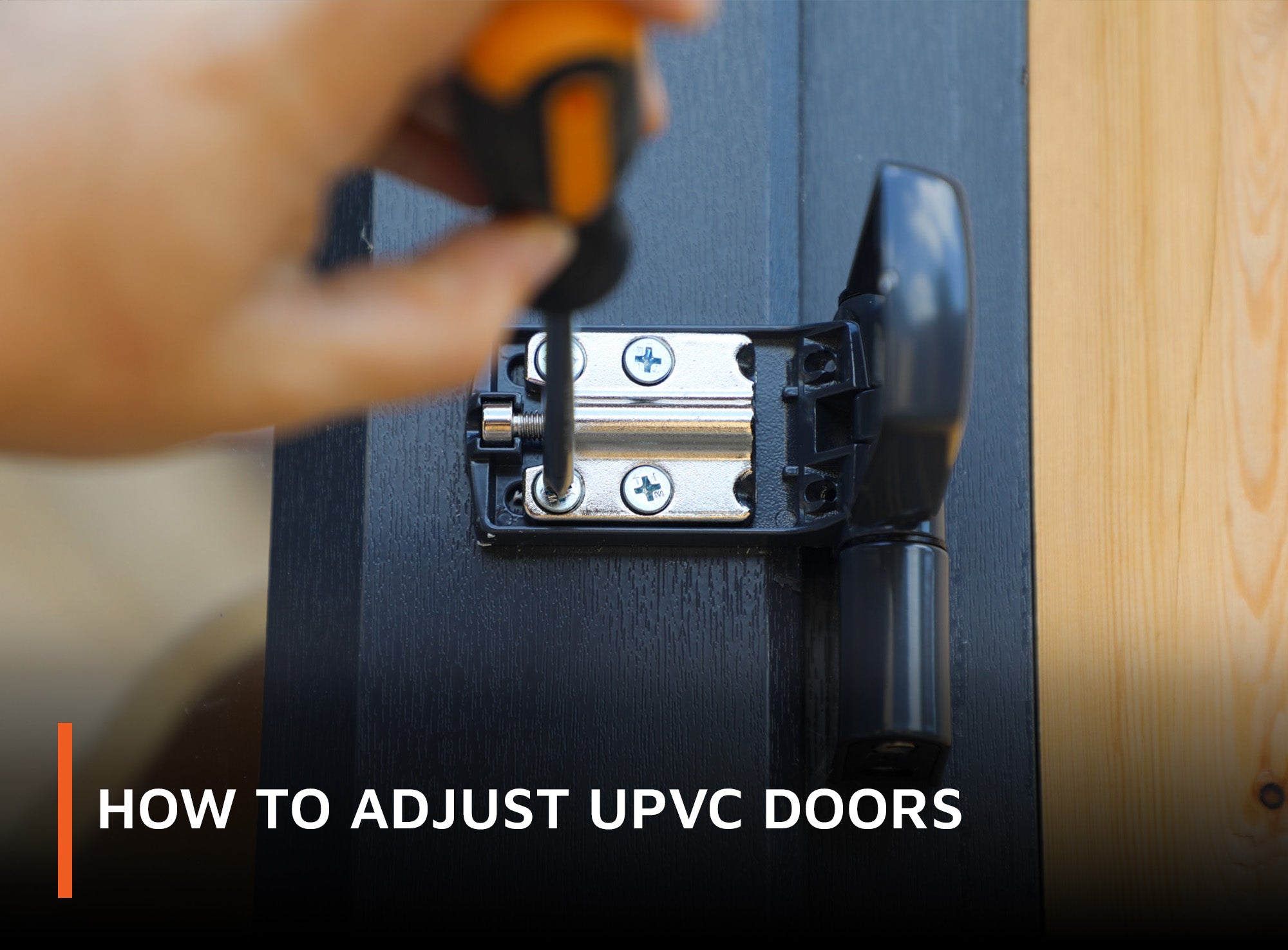How to adjust UPVC doors Waltons