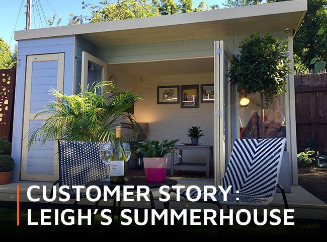 Customer story: Leigh's summerhouse