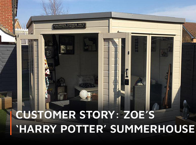 Customer story: Zoe's 'Harry Potter' summerhouse