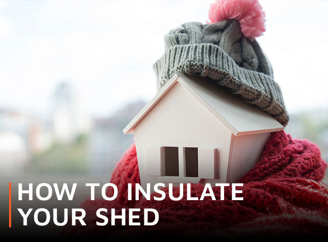 How to insulate your shed