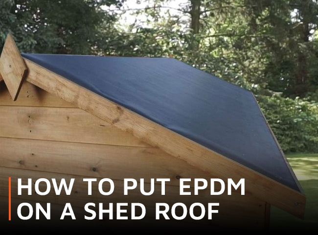 How to put EPDM on a shed roof