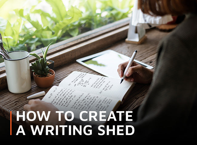 How to create a writing shed