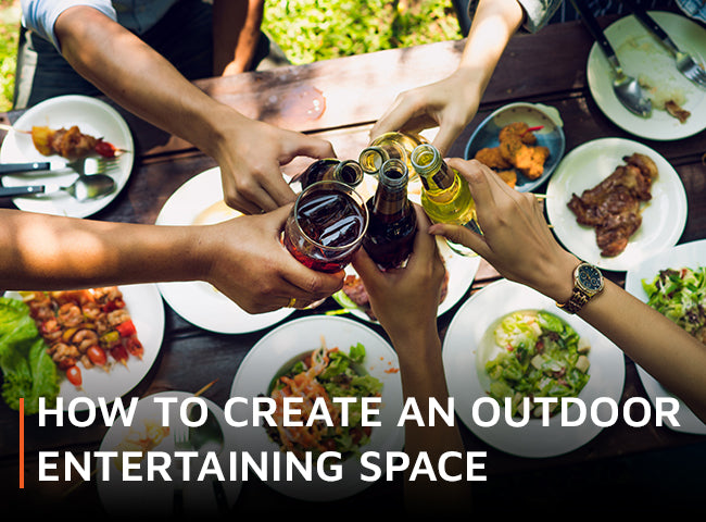 How to create an outdoor entertaining space