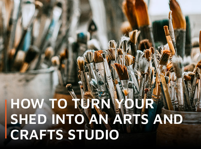 How to turn your shed into an arts and crafts studio