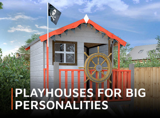 Playhouses for Big Personalities