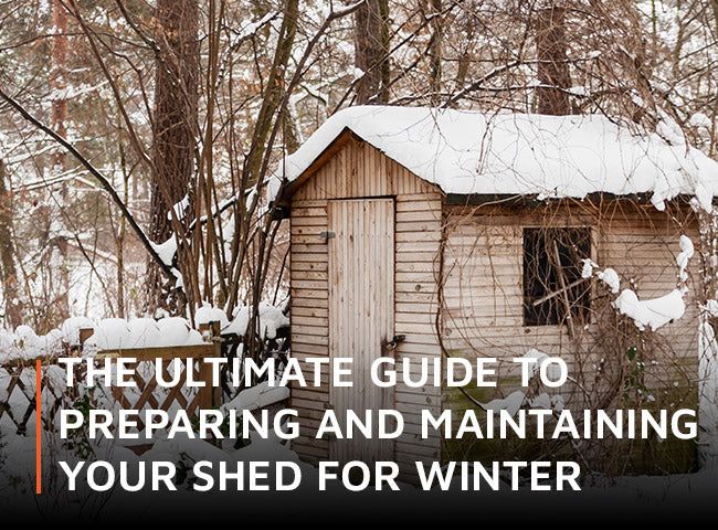 The ultimate guide to preparing and maintaining your shed for winter