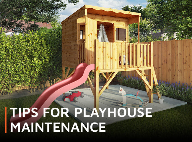 Dahlia wooden tower playhouse with overlay wording saying 'Tips for playhouse maintenance'