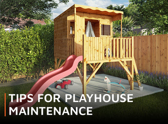 Dahlia wooden tower playhouse with overlay wording saying 'Tips for playhouse maintenance'