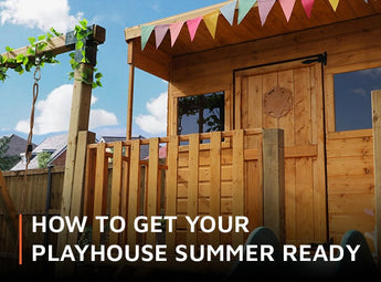 Dahlia wooden playhouse with wording 'How to get your playhouse summer ready'