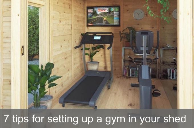 Garden gym with banner saying '7 tips for setting up a gym in your shed'