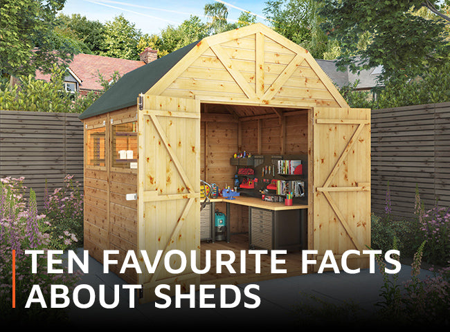 Ten favourite facts about sheds