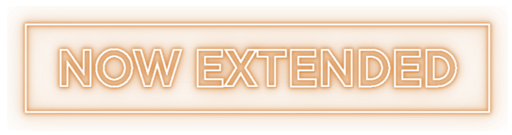 Text 'NOW EXTENDED' in a decorative border